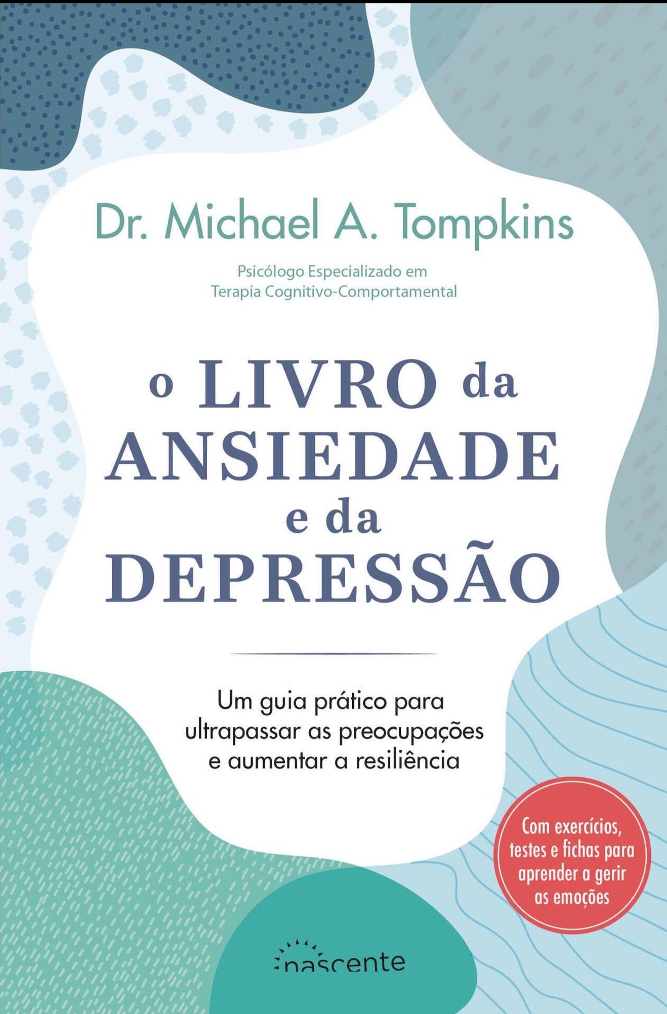 O Livro da Ansiedade e da Depressão de Dr. Michael A. Tompkins