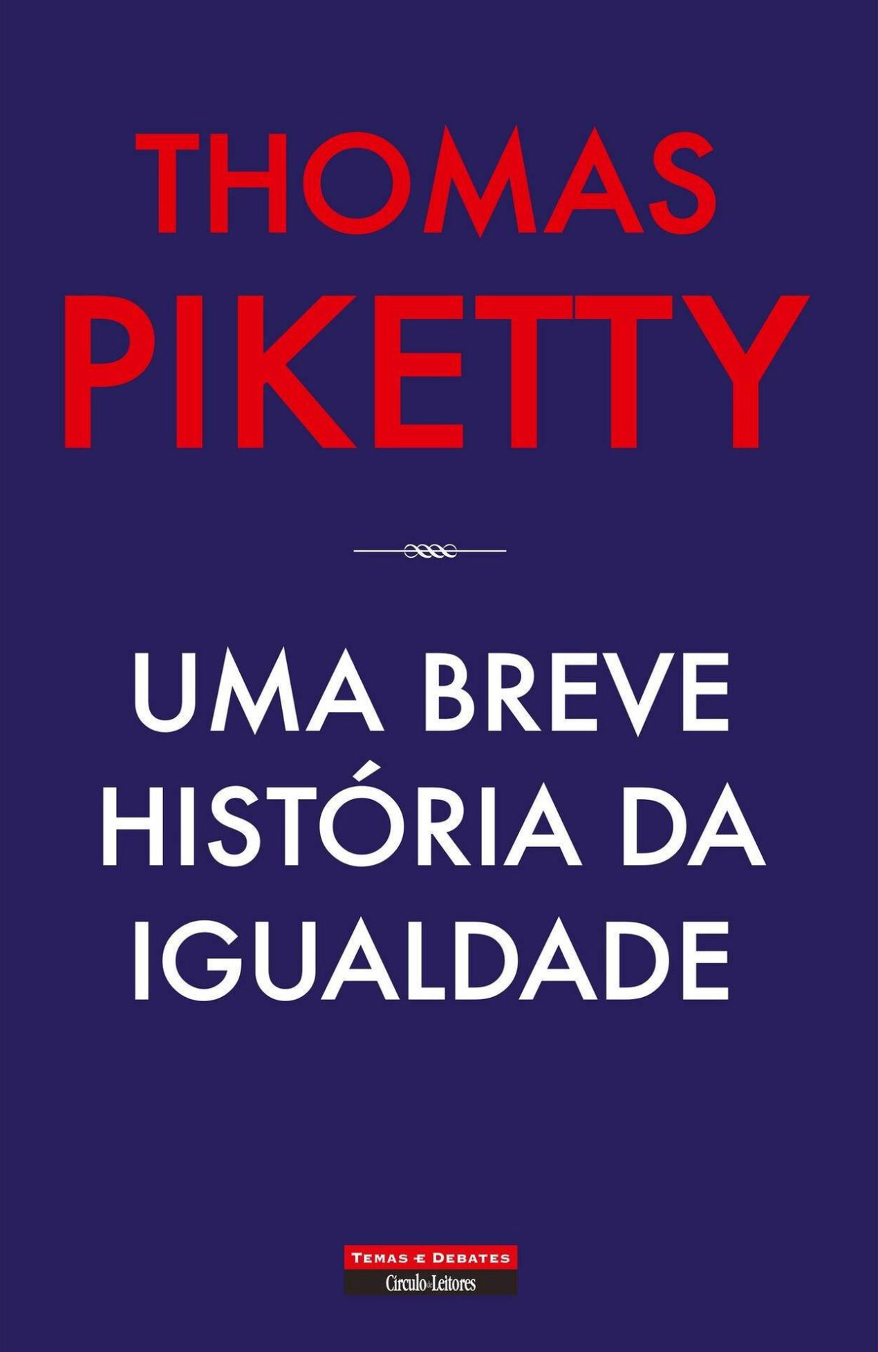 Uma Breve História da Igualdade de Thomas Piketty