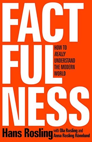 Factfulness by Hans Rosling, Ola Rosling, Anna Rosling Roennlund
