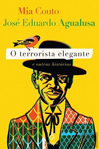 O Terrorista Elegante e Outras Histórias de José Eduardo Agualusa e Mia Couto