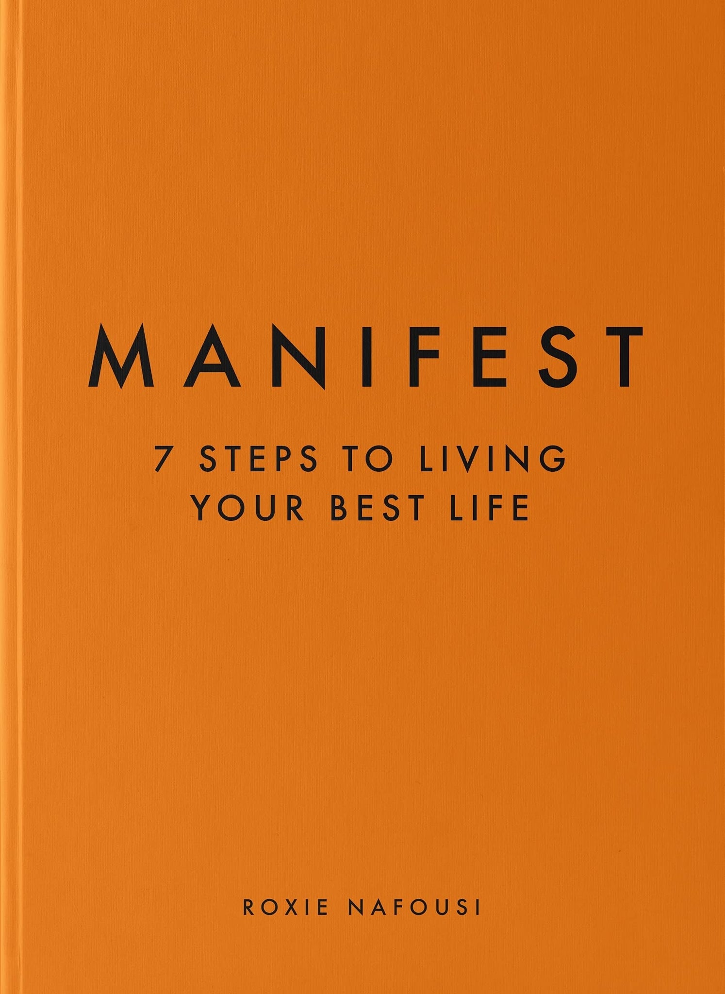 Manifesto: 7 passos para viver sua melhor vida por Roxie Nafousi
