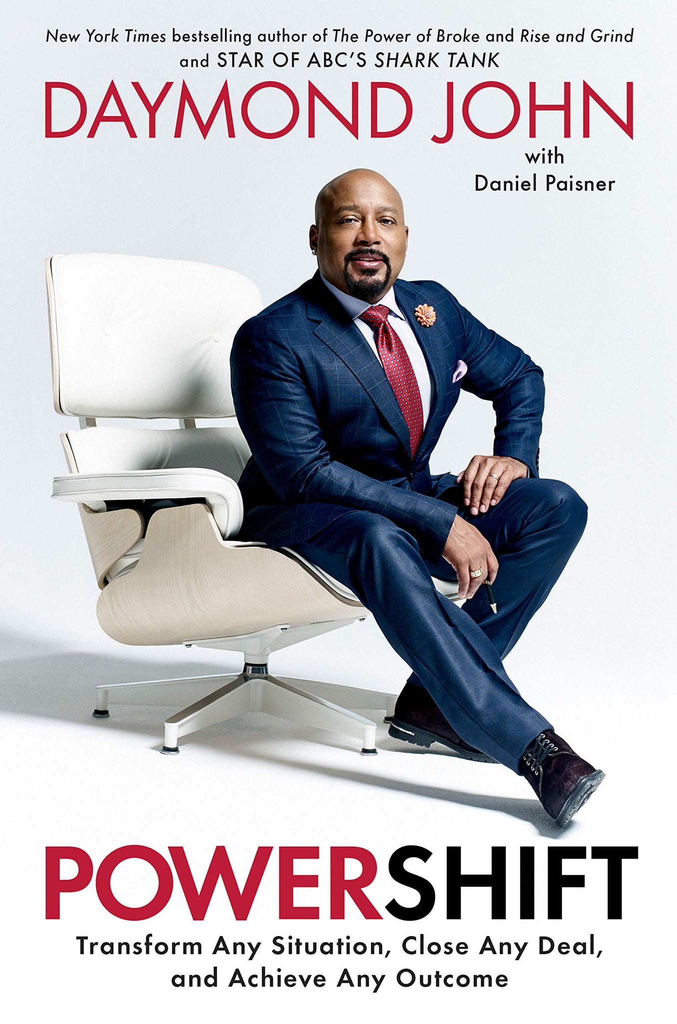 Powershift: How to Master the Three Prongs of Influence to Close Any Deal and Achieve Any Outcome by Daymond John