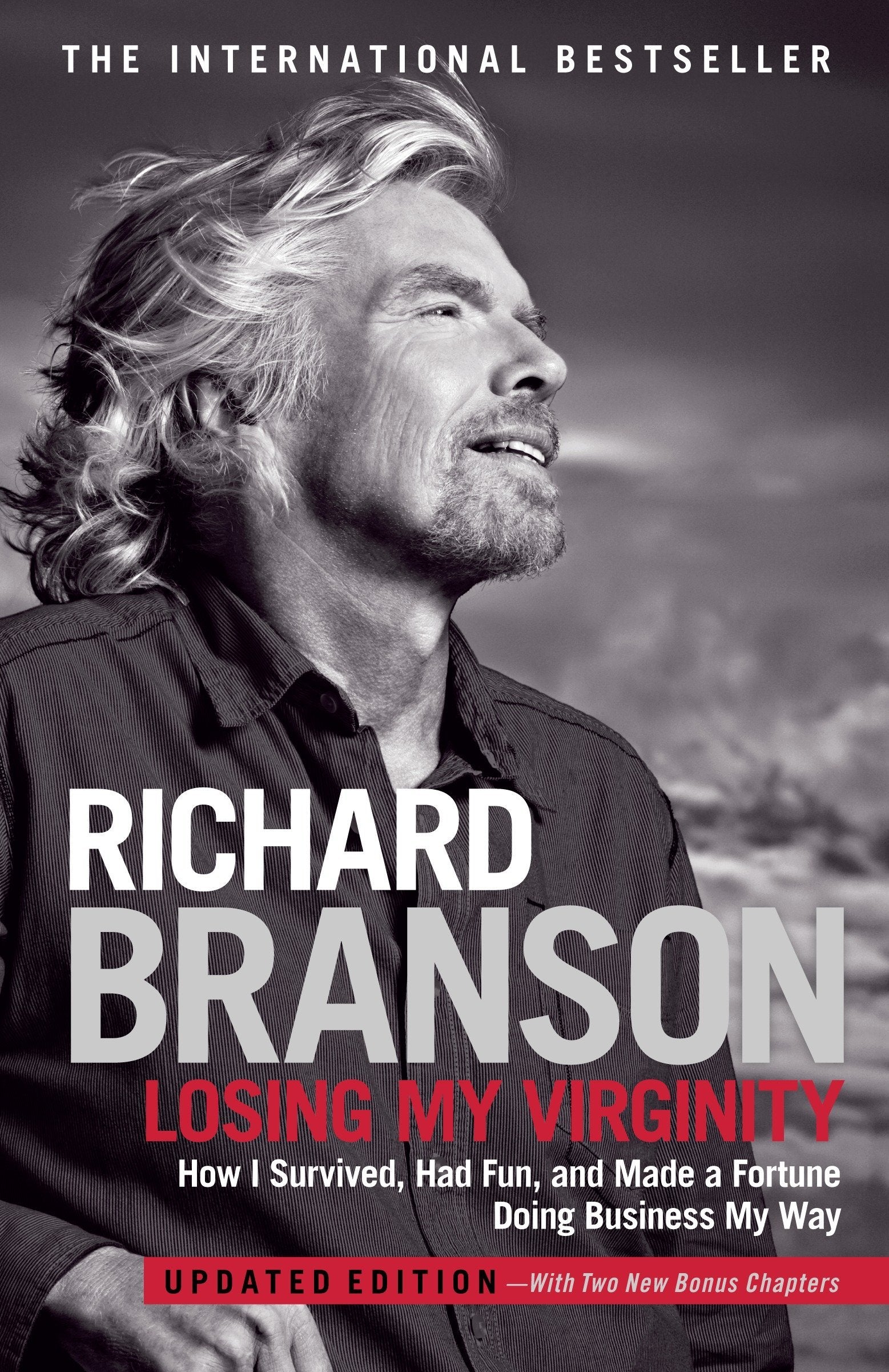 Perdendo minha virgindade: como sobrevivi, me diverti e ganhei fortuna  fazendo negócios do meu jeito por Richard Branson