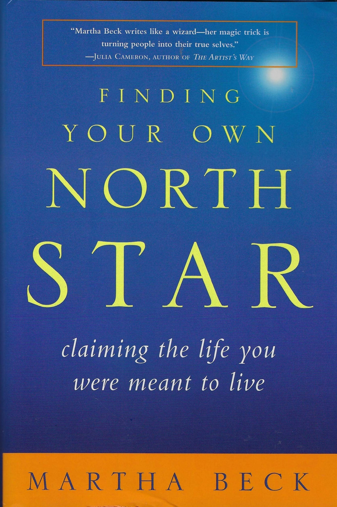 Encontrando sua própria estrela do norte: reivindicando a vida que você deveria viver por Martha N. Beck