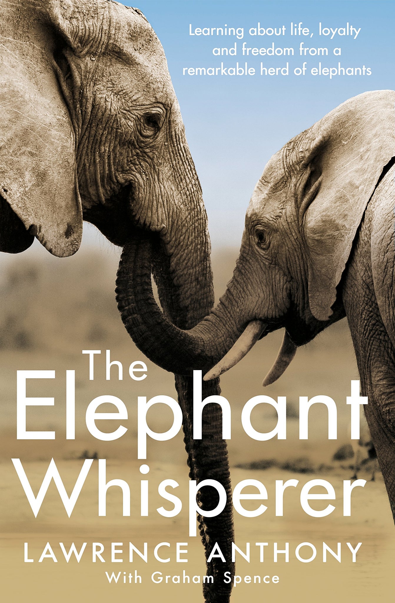 The Elephant Whisperer by Lawrence Anthony,  Graham Spence