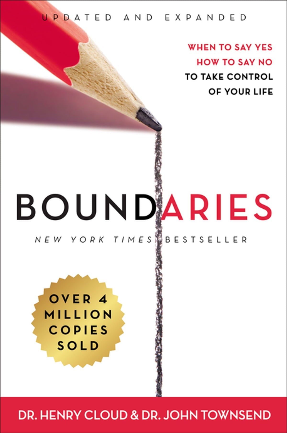 Boundaries: When to Say Yes, How to Say No to Take Control of Your Life by Henry Cloud