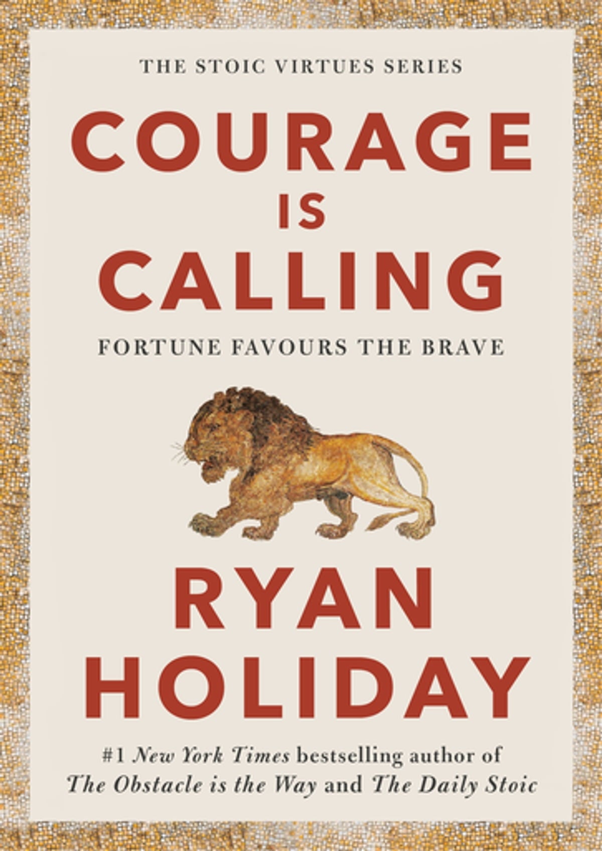 Coragem está chamando: a sorte favorece os bravos por Ryan Holiday