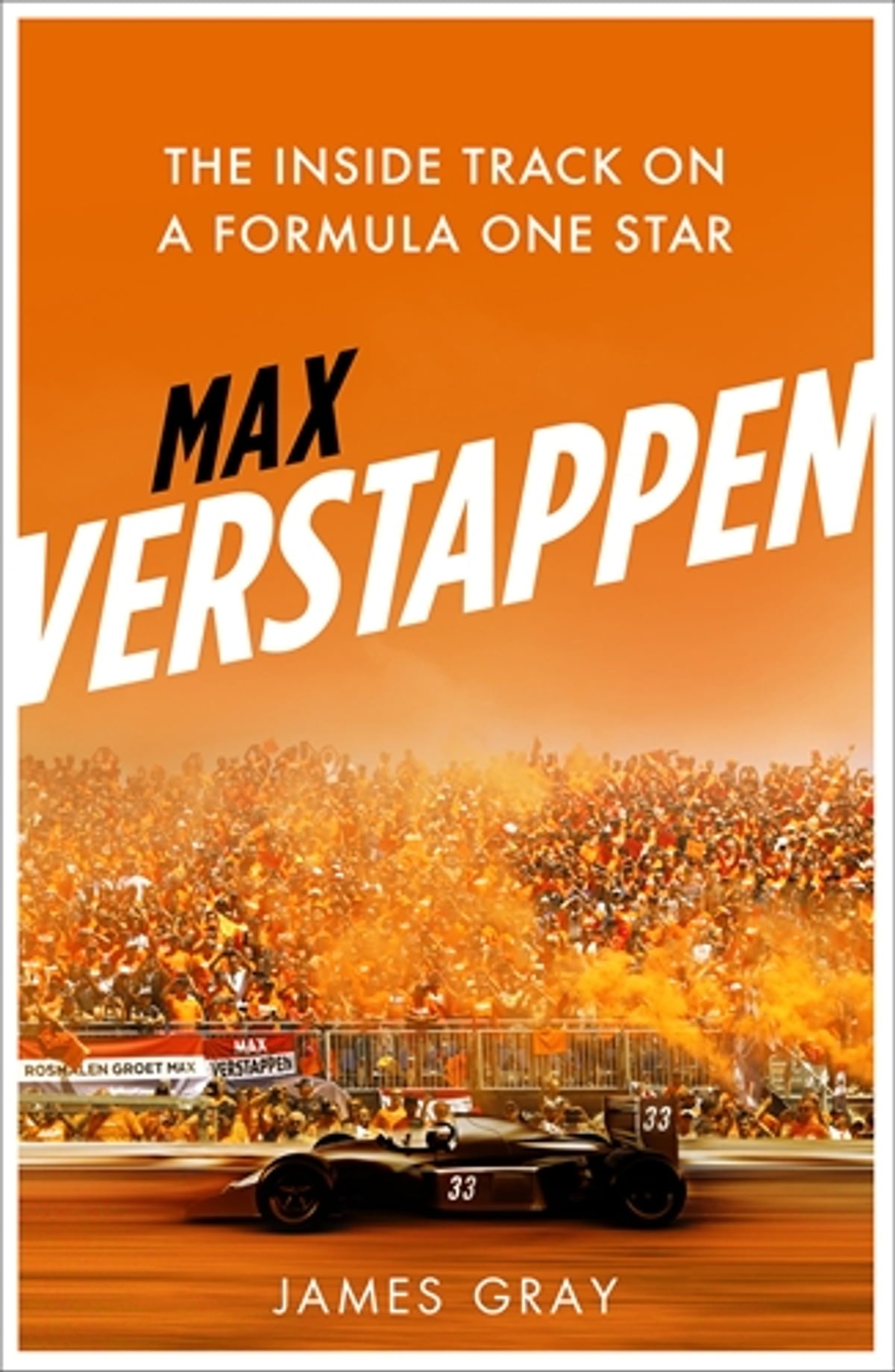 Max Verstappen: A pista interna de uma estrela da Fórmula 1 por James Gray