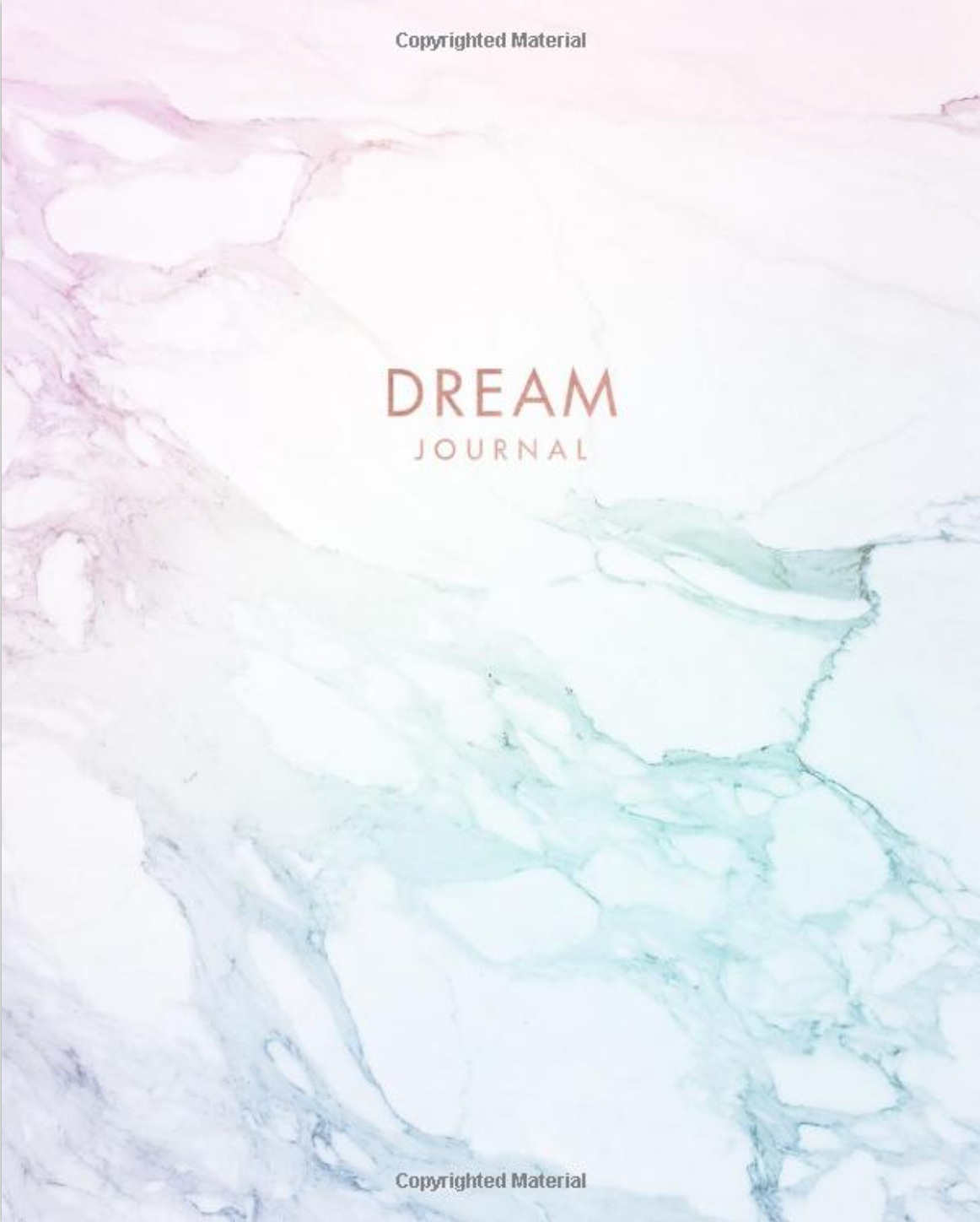 Dream Journal: Rainbow Marble and Faux Rose Gold | Inspirational Quote