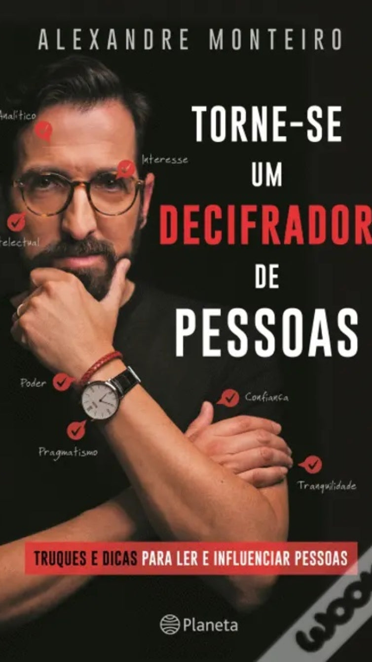 Torne-se um Decifrador de Pessoas de Alexandre Monteiro