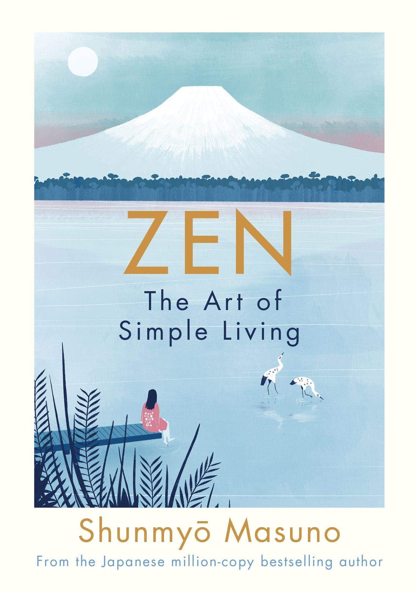 Zen: The Art of Simple Living by Shunmyō Masuno