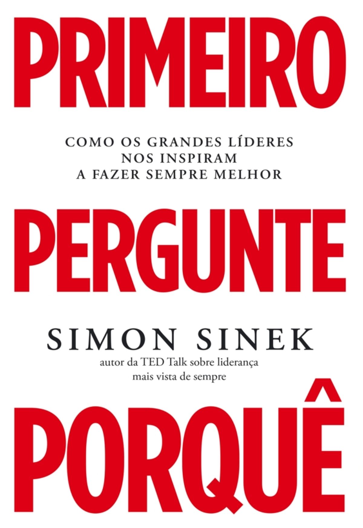 Primeiro Pergunte Porquê de Simon Sinek