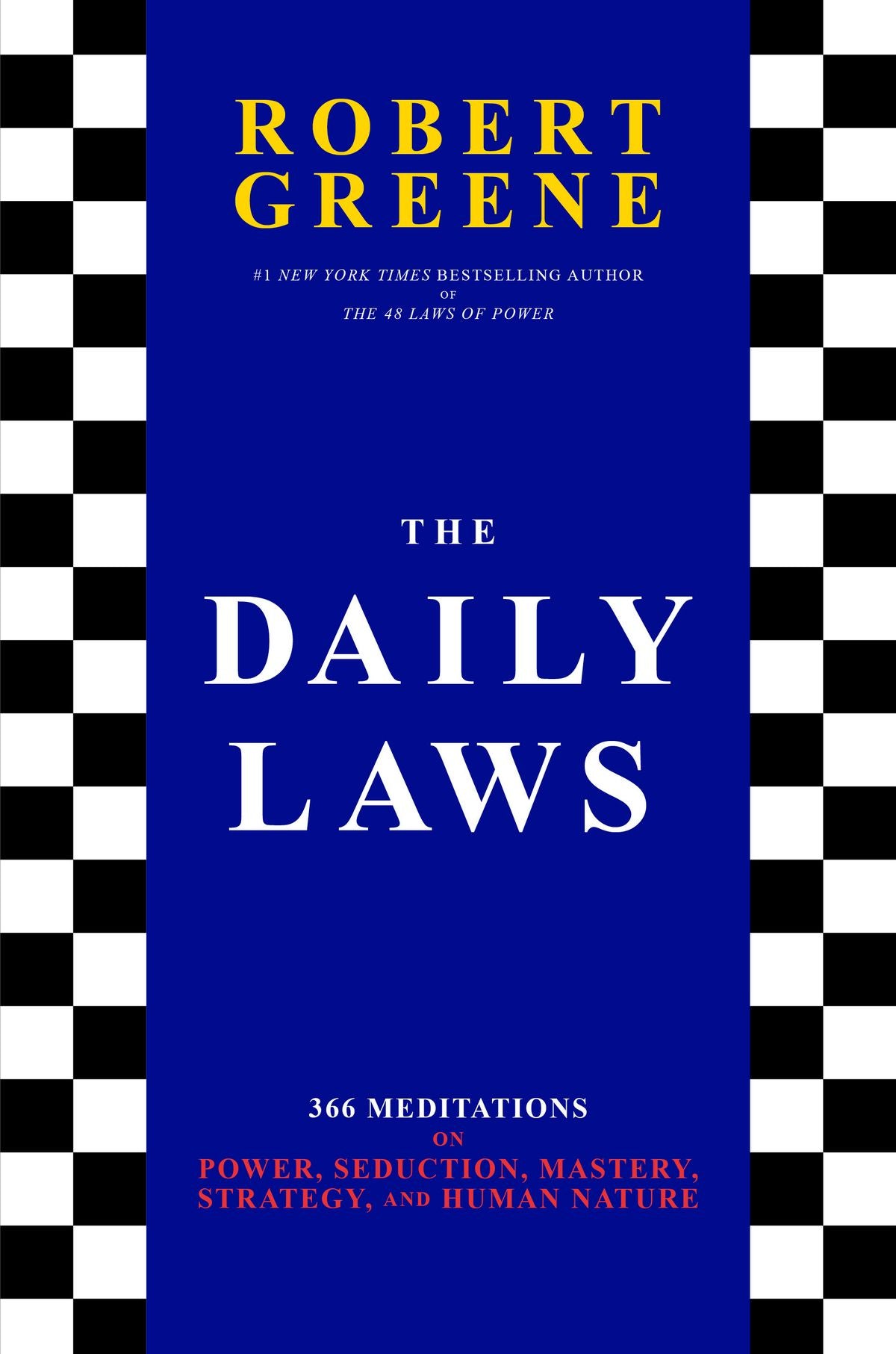As Leis Diárias: 366 Meditações sobre Poder, Sedução, Domínio, Estratégia e Natureza Humana por Robert Greene